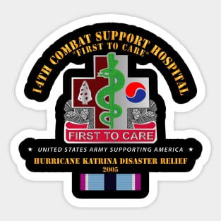 14th Combat Support Hospital - Katrina Disaster Relief  w HSM SVC Sticker